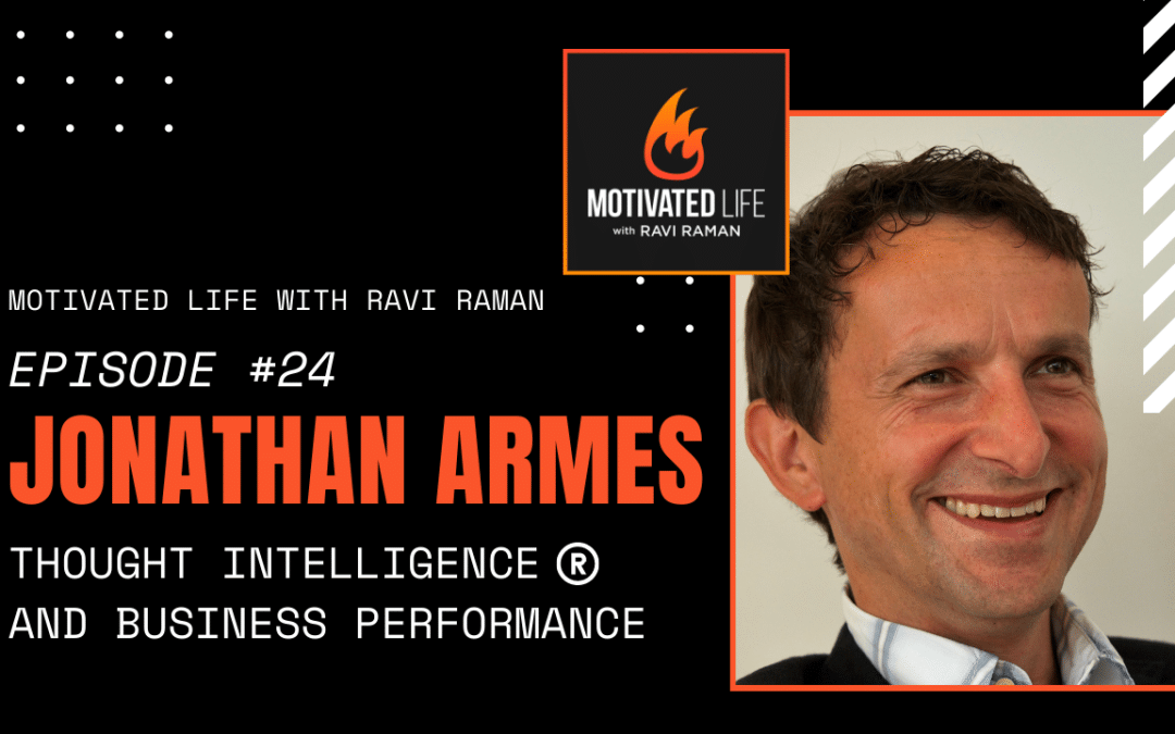 Jonathan Armes on Thought Intelligence for Higher Business Performance [Podcast Ep. #24]